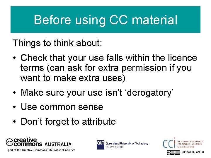 Before using CC material Things to think about: • Check that your use falls