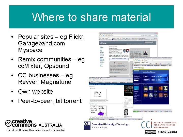 Where to share material • Popular sites – eg Flickr, Garageband. com Myspace •