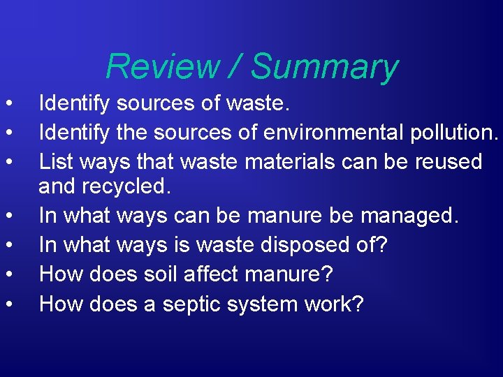 Review / Summary • • Identify sources of waste. Identify the sources of environmental