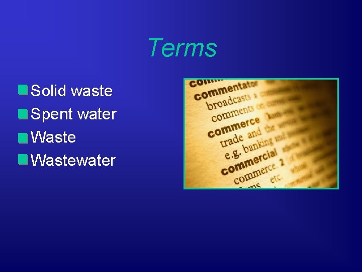 Terms Solid waste Spent water Wastewater 