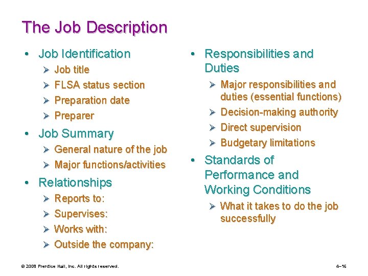 The Job Description • Job Identification Ø Job title Ø FLSA status section Ø