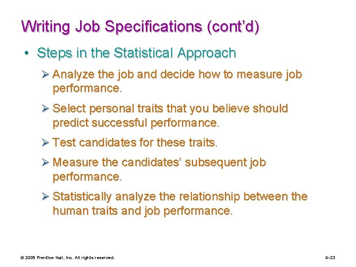 Writing Job Specifications (cont’d) • Steps in the Statistical Approach Ø Analyze the job