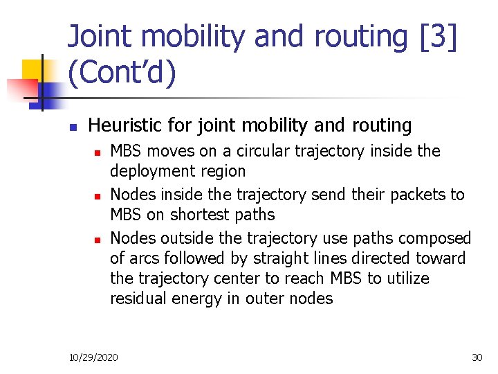 Joint mobility and routing [3] (Cont’d) n Heuristic for joint mobility and routing n
