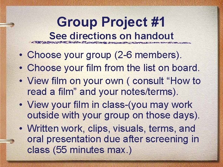 Group Project #1 See directions on handout • Choose your group (2 -6 members).