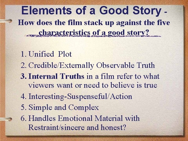 Elements of a Good Story How does the film stack up against the five