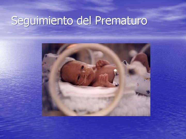 Seguimiento del Prematuro 