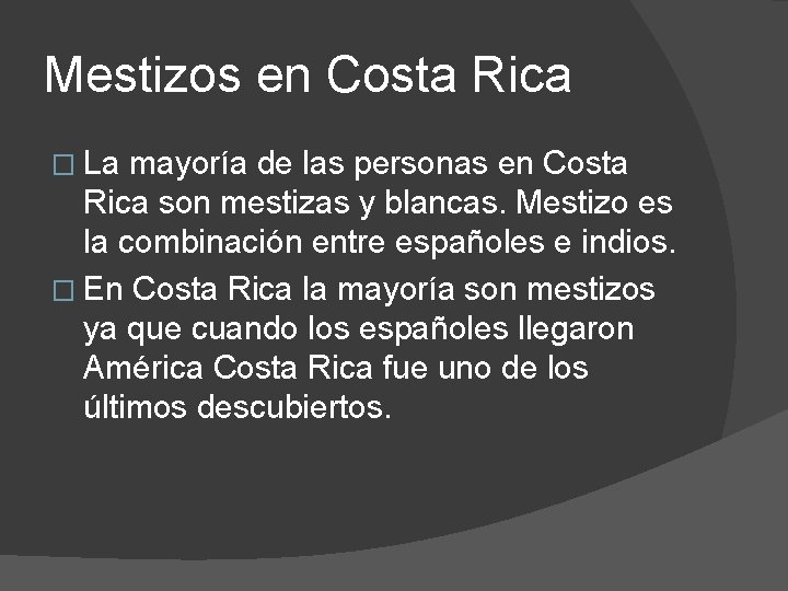 Mestizos en Costa Rica � La mayoría de las personas en Costa Rica son