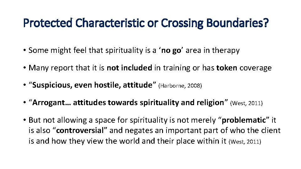 Protected Characteristic or Crossing Boundaries? • Some might feel that spirituality is a ‘no