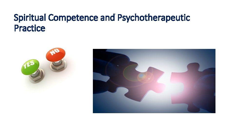 Spiritual Competence and Psychotherapeutic Practice 