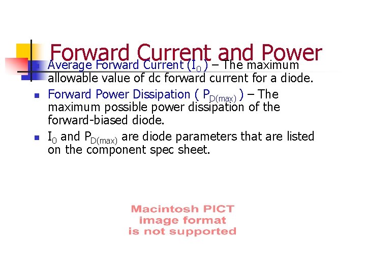 n n n Forward Current and Power Average Forward Current (I ) – The