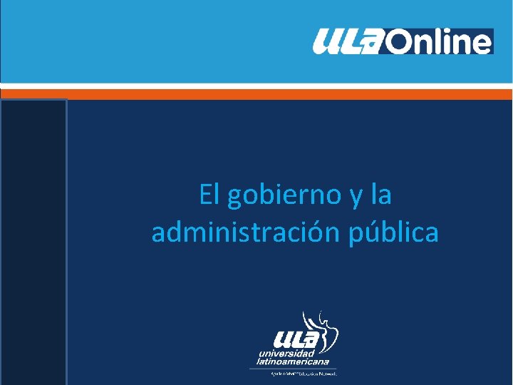 El gobierno y la administración pública 