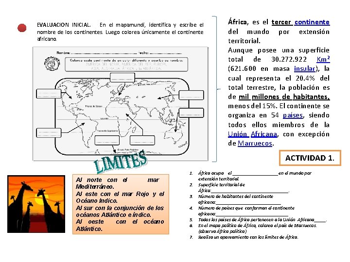 EVALUACION INICIAL. En el mapamundi, identifica y escribe el nombre de los continentes. Luego