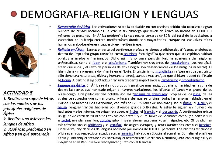 DEMOGRAFIA-RELIGION Y LENGUAS • • • ACTIVIDAD 5 1. Realiza una sopa de letras