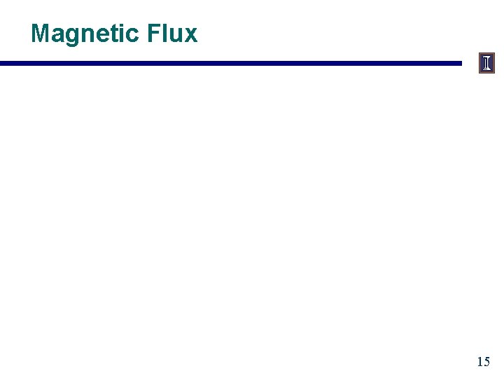 Magnetic Flux 15 