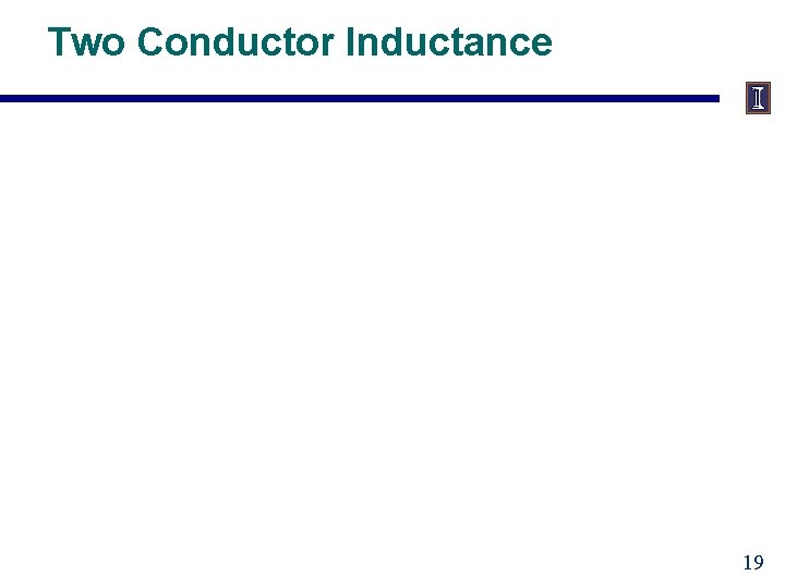 Two Conductor Inductance 19 