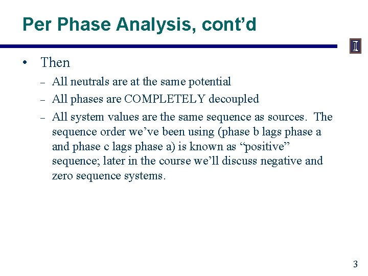 Per Phase Analysis, cont’d • Then – – – All neutrals are at the
