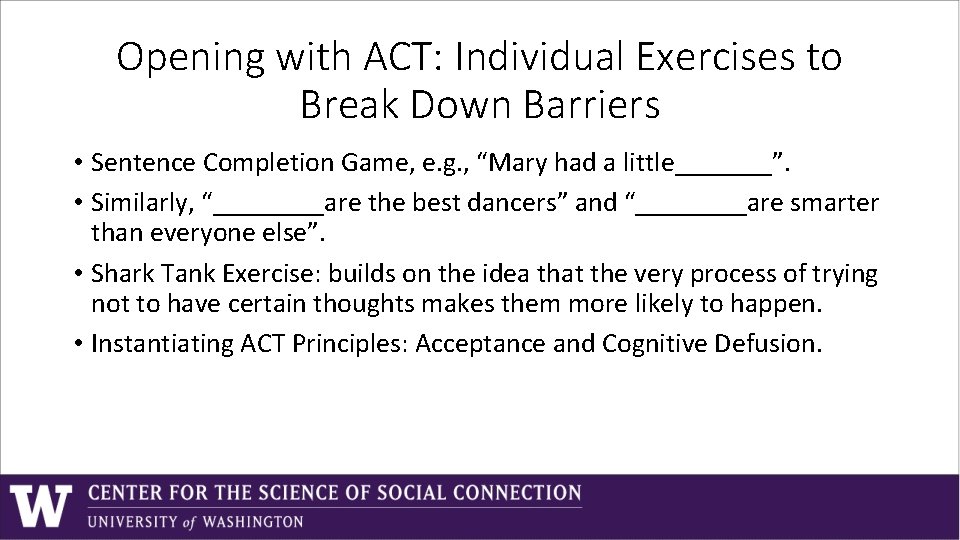 Opening with ACT: Individual Exercises to Break Down Barriers • Sentence Completion Game, e. Opening with ACT: Individual Exercises to Break Down Barriers • Sentence Completion Game, e.