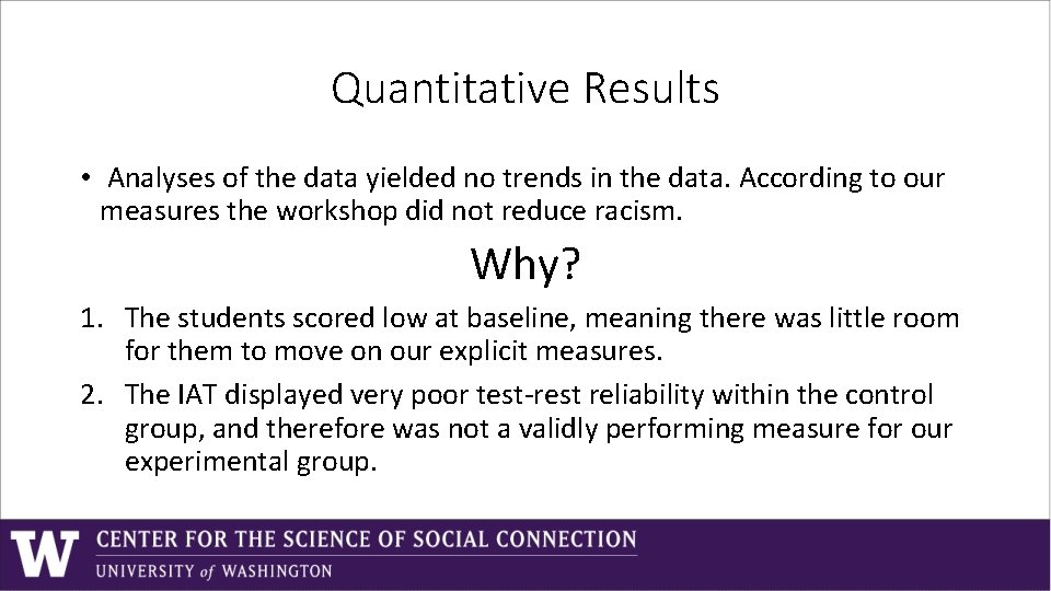 Quantitative Results • Analyses of the data yielded no trends in the data. According Quantitative Results • Analyses of the data yielded no trends in the data. According