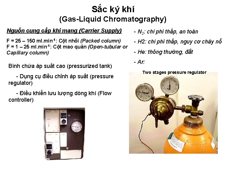 Sắc ký khí (Gas-Liquid Chromatography) Nguồn cung cấp khí mang (Carrier Supply) - N