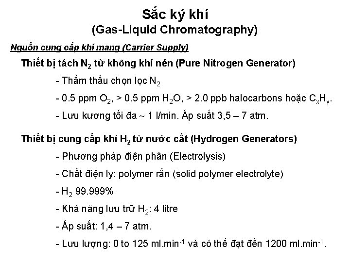 Sắc ký khí (Gas-Liquid Chromatography) Nguồn cung cấp khí mang (Carrier Supply) Thiết bị