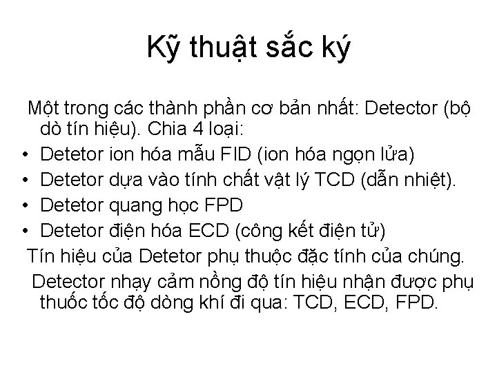 Kỹ thuật sắc ký Một trong các thành phần cơ bản nhất: Detector (bộ