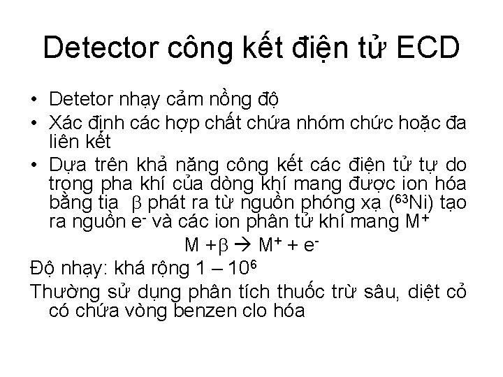 Detector công kết điện tử ECD • Detetor nhạy cảm nồng độ • Xác