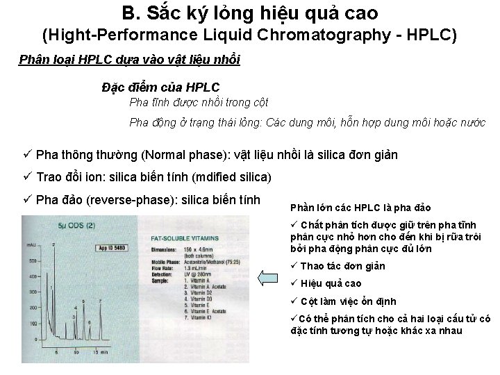 B. Sắc ký lỏng hiệu quả cao (Hight-Performance Liquid Chromatography - HPLC) Phân loại