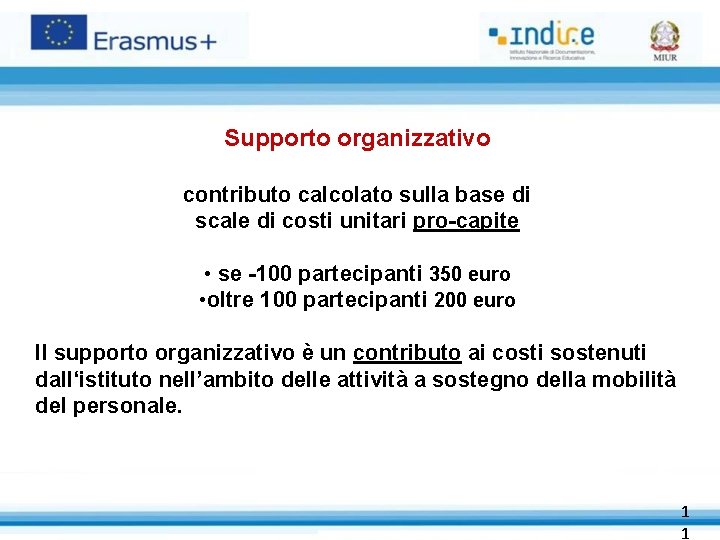 Supporto organizzativo contributo calcolato sulla base di scale di costi unitari pro-capite • se