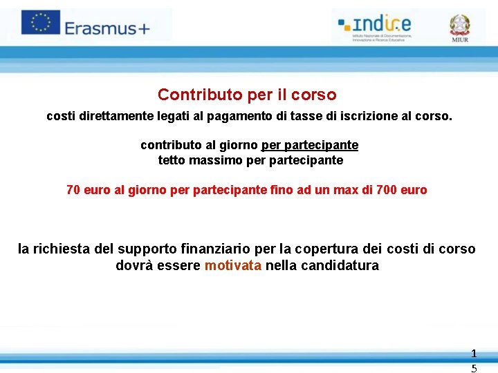 Contributo per il corso costi direttamente legati al pagamento di tasse di iscrizione al