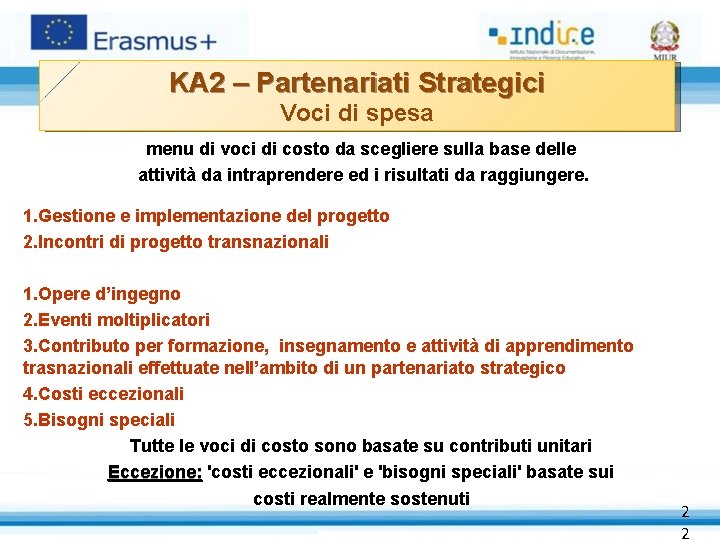 KA 2 – Partenariati Strategici Voci di spesa menu di voci di costo da