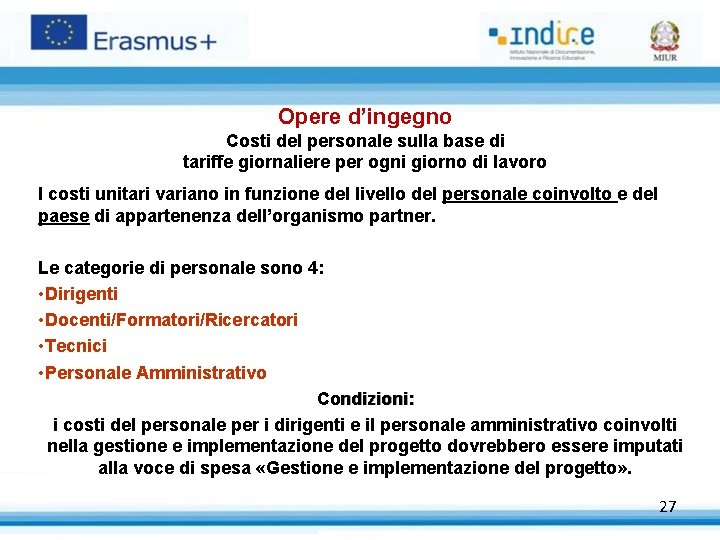 Opere d’ingegno Costi del personale sulla base di tariffe giornaliere per ogni giorno di