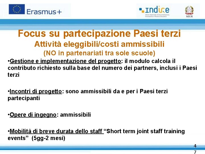 Focus su partecipazione Paesi terzi Attività eleggibili/costi ammissibili (NO in partenariati tra sole scuole)