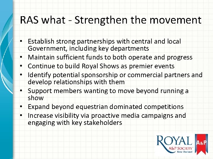 RAS what - Strengthen the movement • Establish strong partnerships with central and local