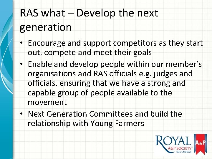 RAS what – Develop the next generation • Encourage and support competitors as they
