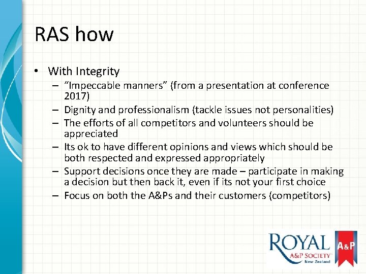 RAS how • With Integrity – “Impeccable manners” (from a presentation at conference 2017)