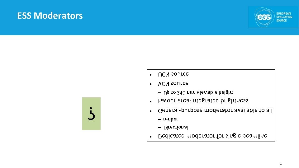 ESS Moderators • UCN source • VCN source ? – Up to 240 mm