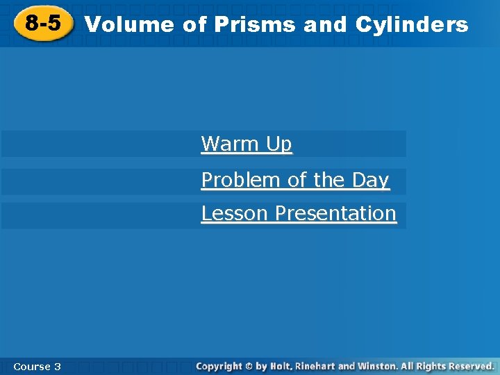 8 -5 Volume of Prisms and Cylinders Warm Up Problem of the Day Lesson