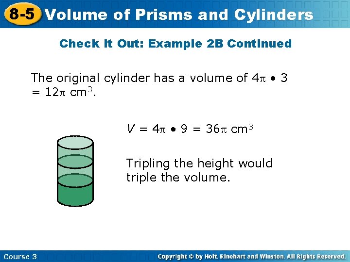 8 -5 Volume of Prisms and Cylinders Check It Out: Example 2 B Continued