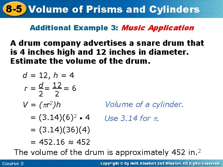 8 -5 Volume of Prisms and Cylinders Additional Example 3: Music Application A drum