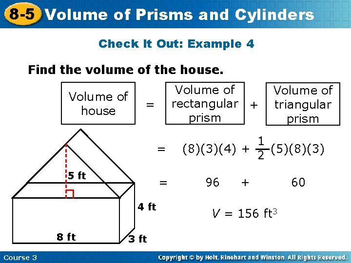 8 -5 Volume of Prisms and Cylinders Check It Out: Example 4 Find the