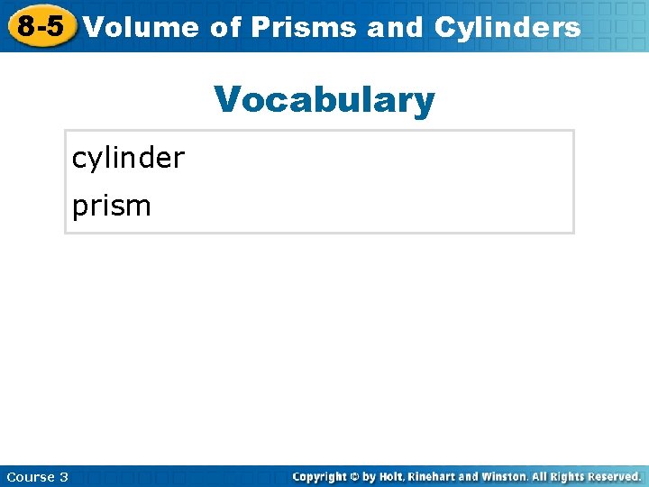 8 -5 Volume Insert Lesson Title Here of Prisms and Cylinders Vocabulary cylinder prism