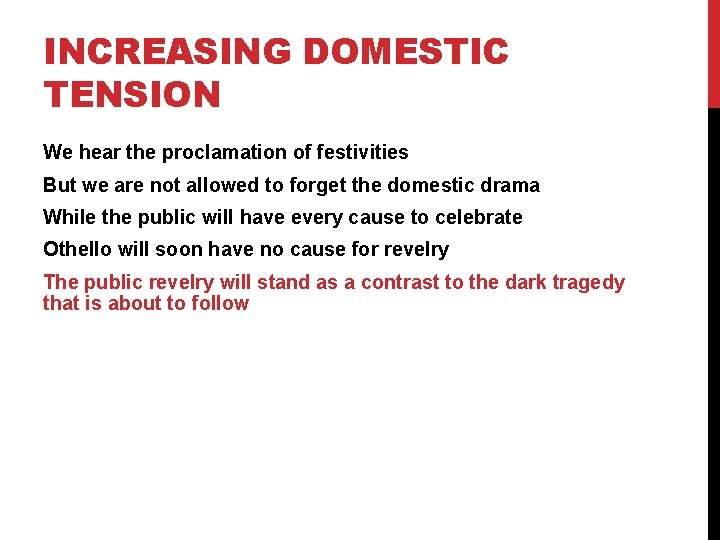 INCREASING DOMESTIC TENSION We hear the proclamation of festivities But we are not allowed