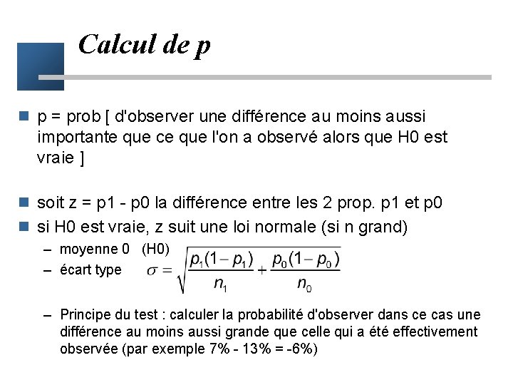Calcul de p n p = prob [ d'observer une différence au moins aussi