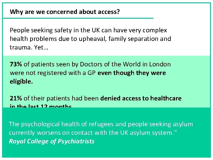 Why are we concerned about access? People seeking safety in the UK can have