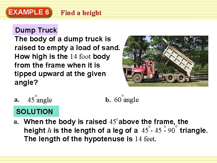 EXAMPLE 6 Find a height Dump Truck The body of a dump truck is