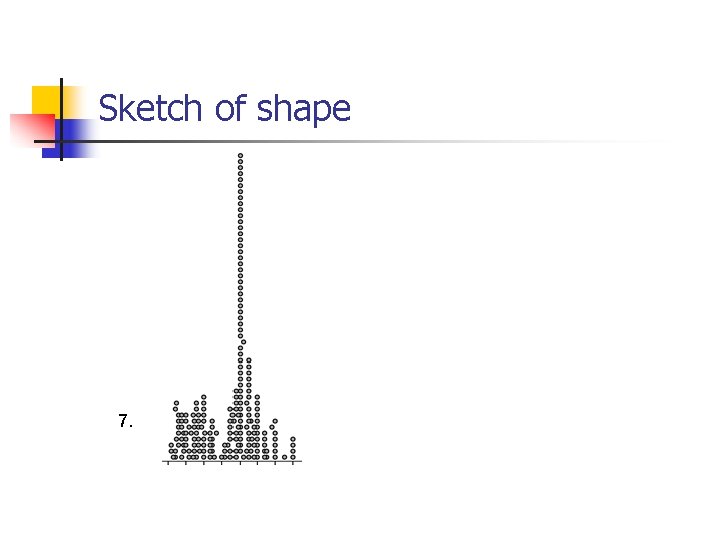Sketch of shape 7. 
