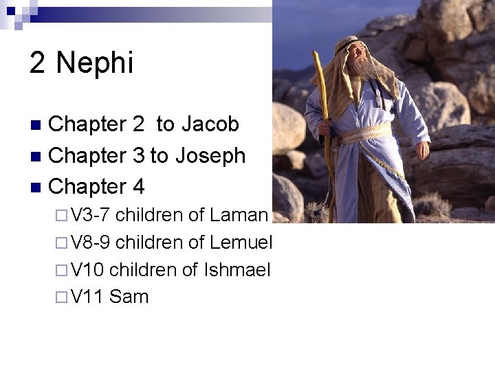 2 Nephi Chapter 2 to Jacob n Chapter 3 to Joseph n Chapter 4 2 Nephi Chapter 2 to Jacob n Chapter 3 to Joseph n Chapter 4