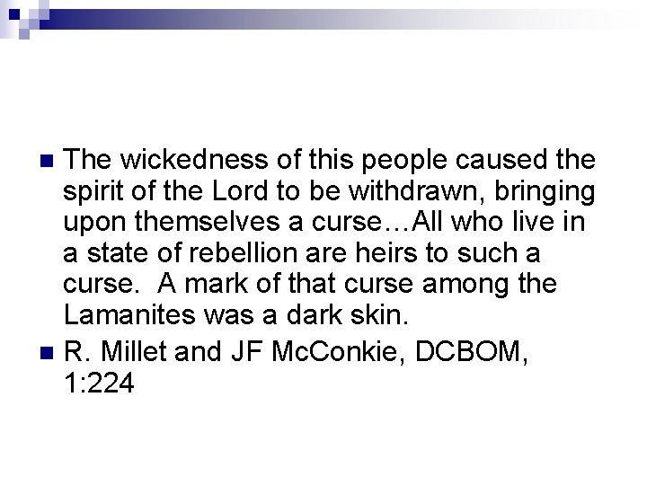 The wickedness of this people caused the spirit of the Lord to be withdrawn, The wickedness of this people caused the spirit of the Lord to be withdrawn,