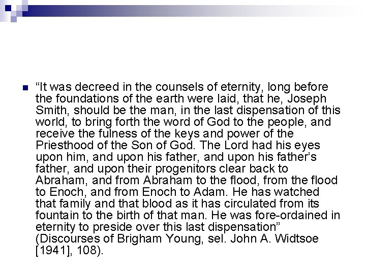 n “It was decreed in the counsels of eternity, long before the foundations of n “It was decreed in the counsels of eternity, long before the foundations of