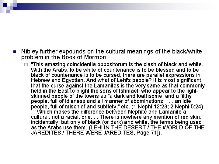 n Nibley further expounds on the cultural meanings of the black/white problem in the n Nibley further expounds on the cultural meanings of the black/white problem in the